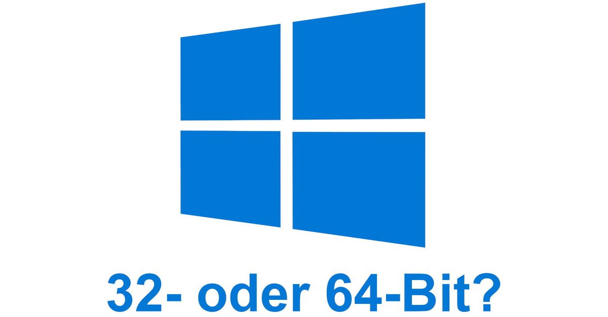 32-Bit- Oder 64-Bit-Windows – So Findet Ihr Es Heraus!